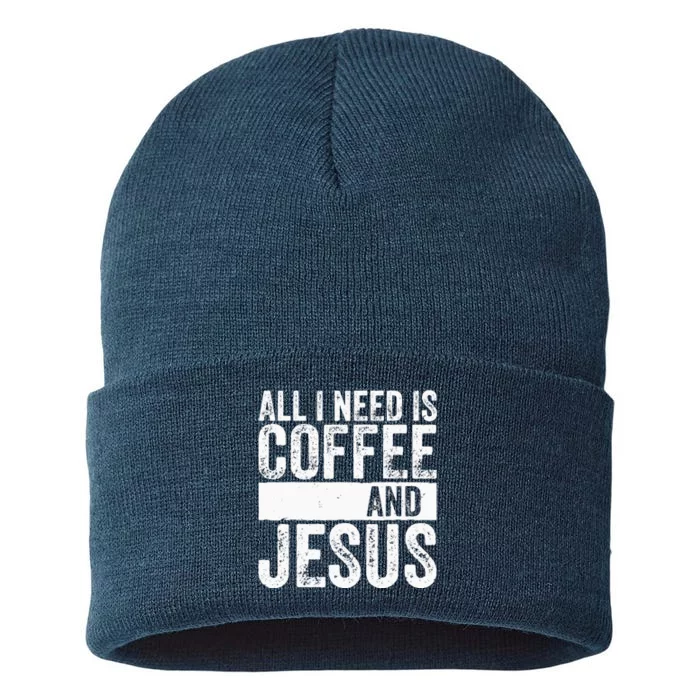 Christian Coffee Lover All I Need Is Coffee And Jesus Sustainable Knit Beanie