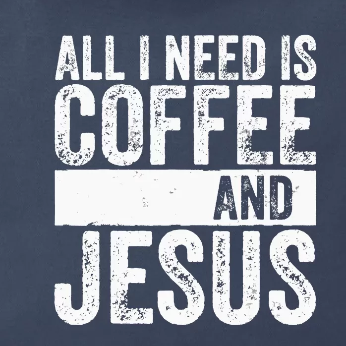 Christian Coffee Lover All I Need Is Coffee And Jesus Zip Tote Bag