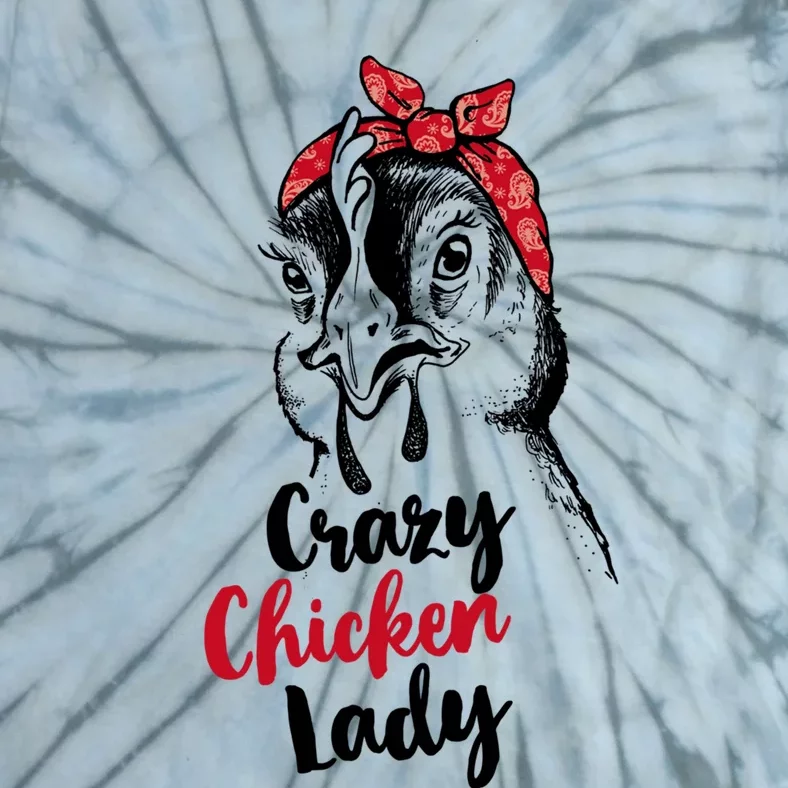 Crazy Chicken Lady + Funny Bandana Chicken Whisperer Gift Great Gift Tie-Dye T-Shirt