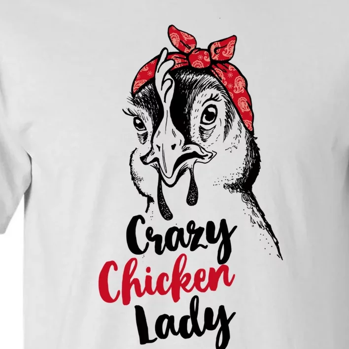 Crazy Chicken Lady + Funny Bandana Chicken Whisperer Gift Great Gift Tall T-Shirt