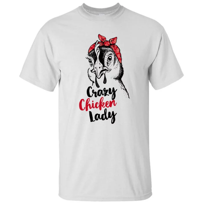 Crazy Chicken Lady + Funny Bandana Chicken Whisperer Gift Great Gift Tall T-Shirt