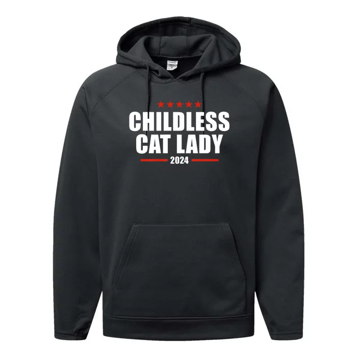 Childless Cat Lady 2024 Childless Cat Lady Performance Fleece Hoodie