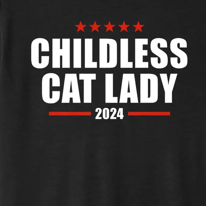 Childless Cat Lady 2024 Childless Cat Lady ChromaSoft Performance T-Shirt