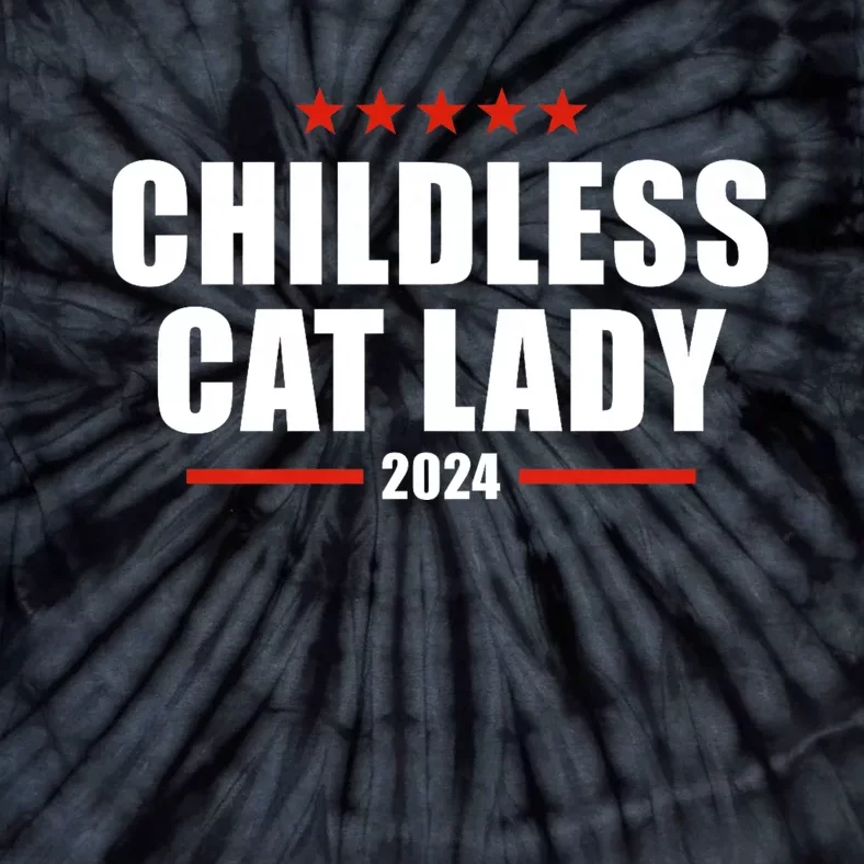 Childless Cat Lady 2024 Childless Cat Lady Tie-Dye T-Shirt