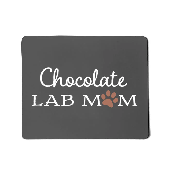 Cute Chocolate Lab Mom Gift For Lovers Mousepad