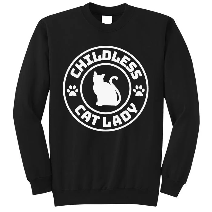 Childless Cat Lady Funny Cat Lover Tall Sweatshirt