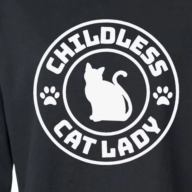 Childless Cat Lady Funny Cat Lover Cropped Pullover Crew