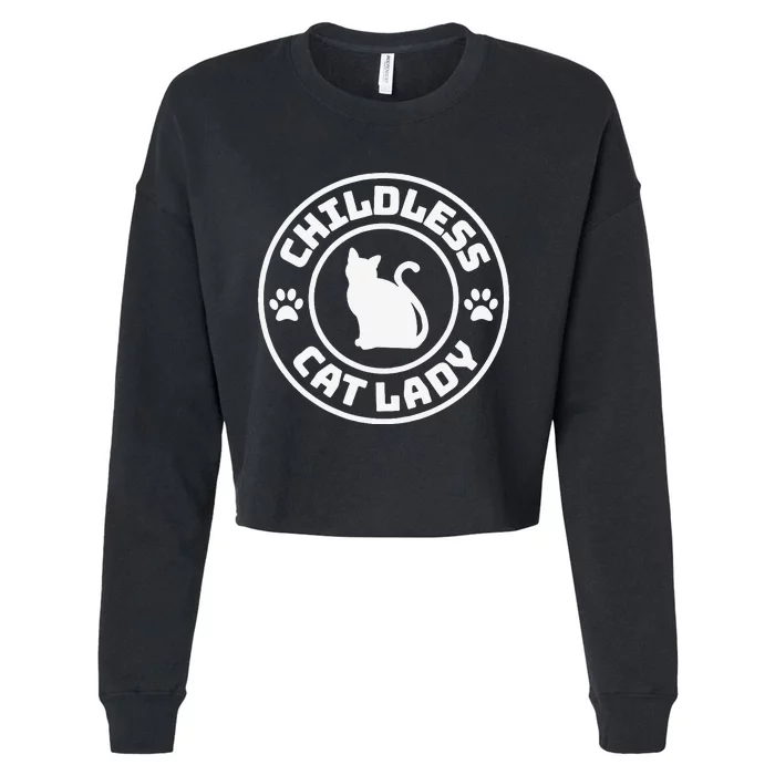 Childless Cat Lady Funny Cat Lover Cropped Pullover Crew