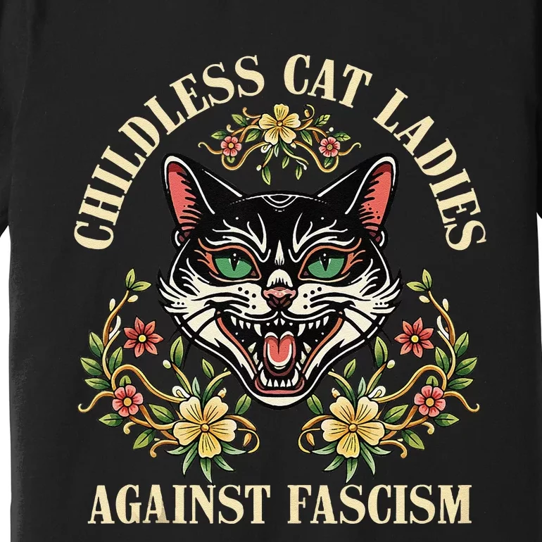 Childless Cat Ladies Against Fascism Gift Premium T-Shirt