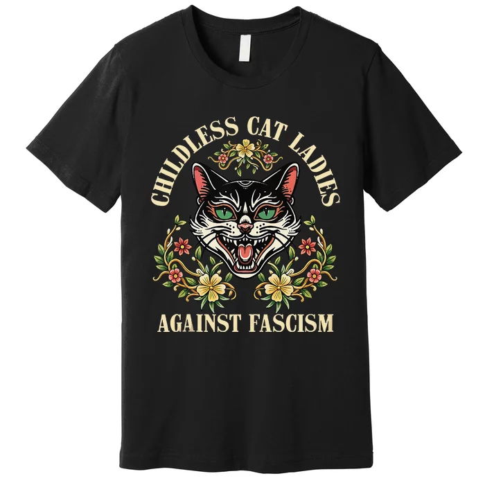 Childless Cat Ladies Against Fascism Gift Premium T-Shirt