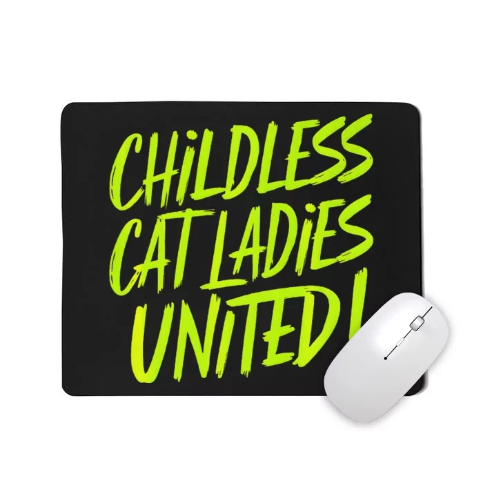 Childless Cat Ladies United Funny Democrat Political Mousepad