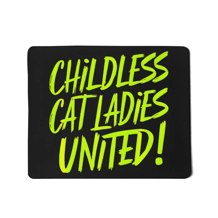 Childless Cat Ladies United Funny Democrat Political Mousepad