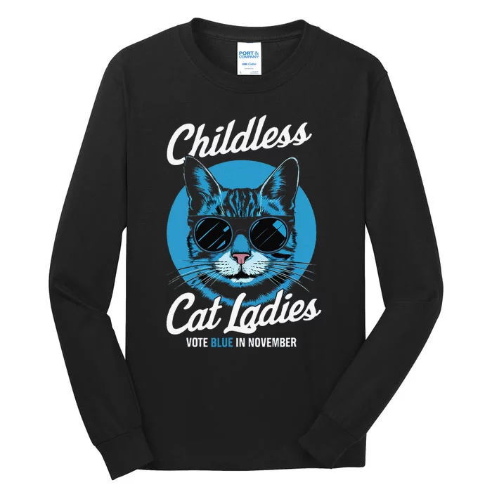 Childless Cat Ladies Vote Blue In November Democrats Liberal Gift Tall Long Sleeve T-Shirt