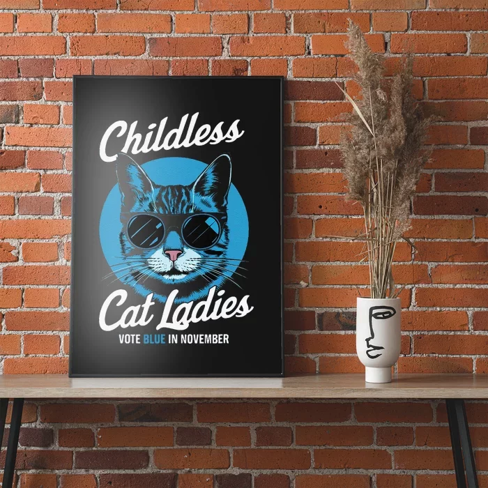 Childless Cat Ladies Vote Blue In November Democrats Liberal Gift Poster