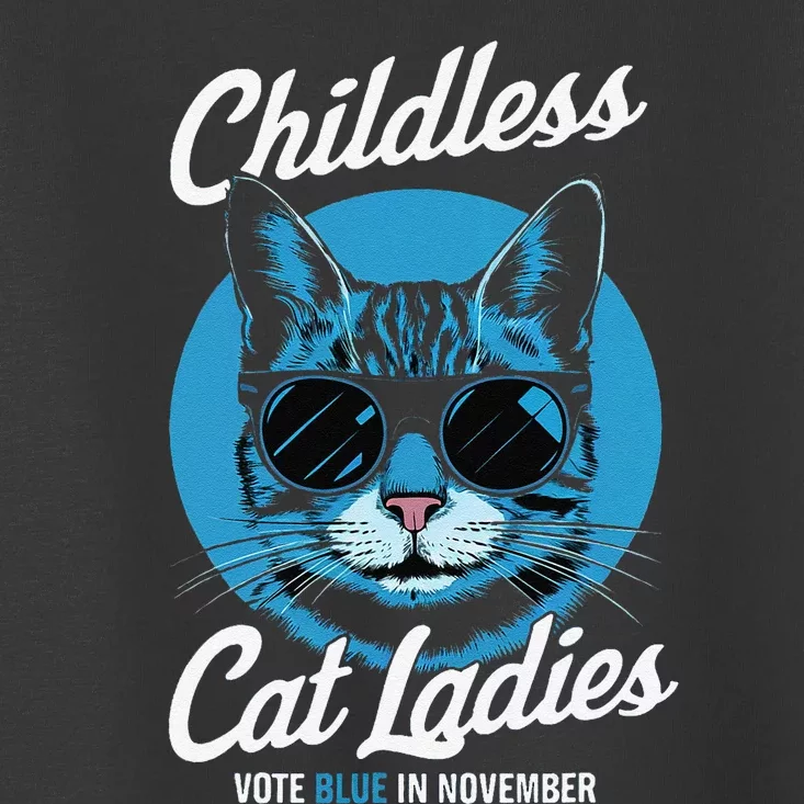 Childless Cat Ladies Vote Blue In November Democrats Liberal Gift Toddler T-Shirt