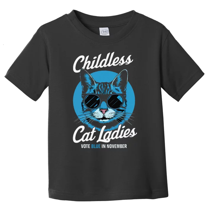 Childless Cat Ladies Vote Blue In November Democrats Liberal Gift Toddler T-Shirt