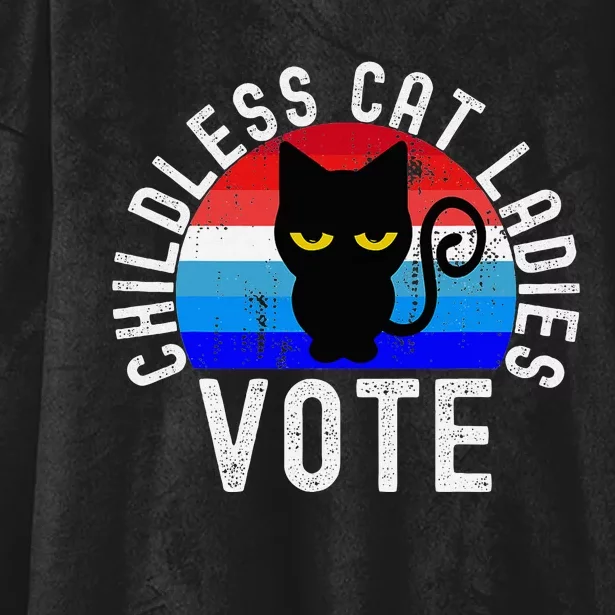 Childless Cat Ladies Vote Funny 2024 Hooded Wearable Blanket