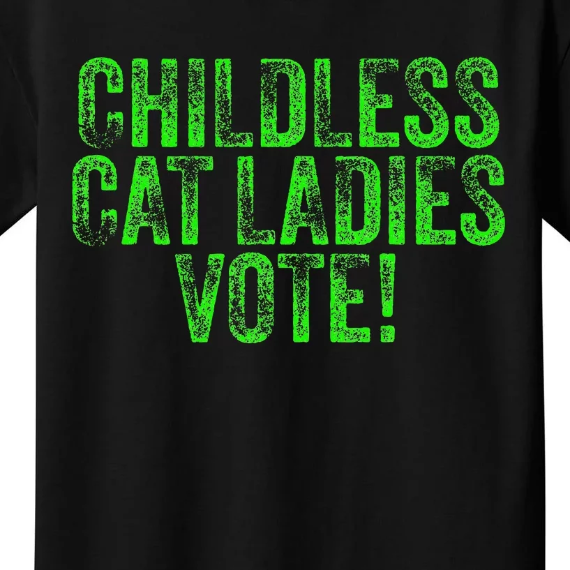 Childless Cat Ladies Vote Funny Democrat Political Election Kids T-Shirt