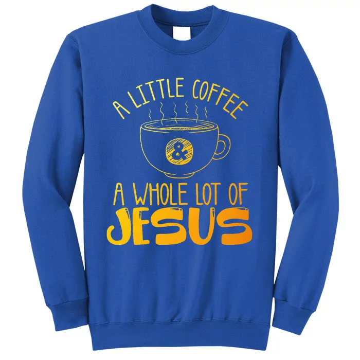 Christian Coffee Lover Tall Sweatshirt