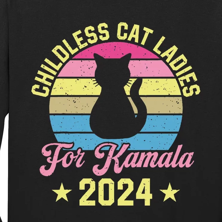 Childless Cat Ladies For Kamala 2024 Tall Long Sleeve T-Shirt