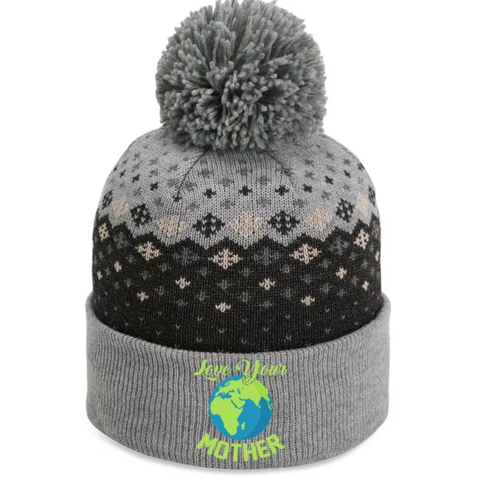 Climate Change Love Your Mother Earth Day Funny Gift The Baniff Cuffed Pom Beanie