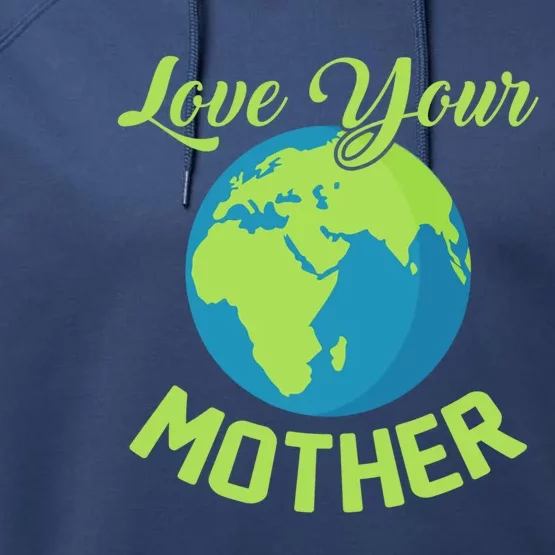 Climate Change Love Your Mother Earth Day Funny Gift Performance Fleece Hoodie