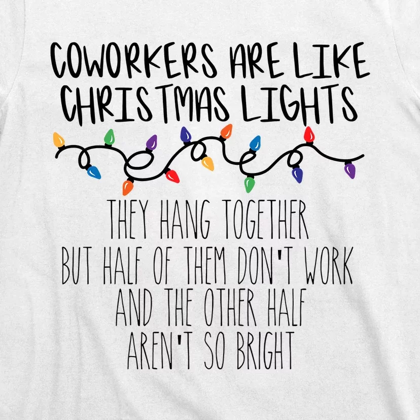 Coworkers Christmas Lights Sarcastic T-Shirt