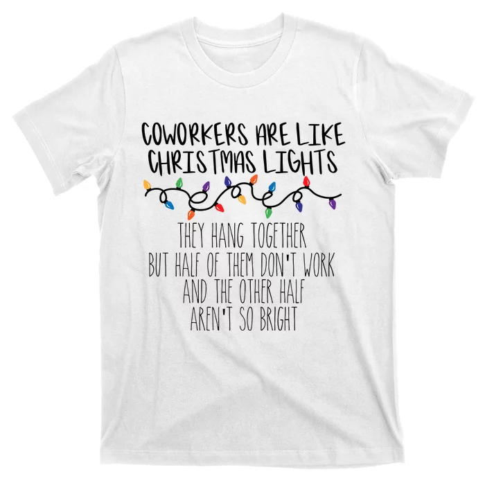 Coworkers Christmas Lights Sarcastic T-Shirt