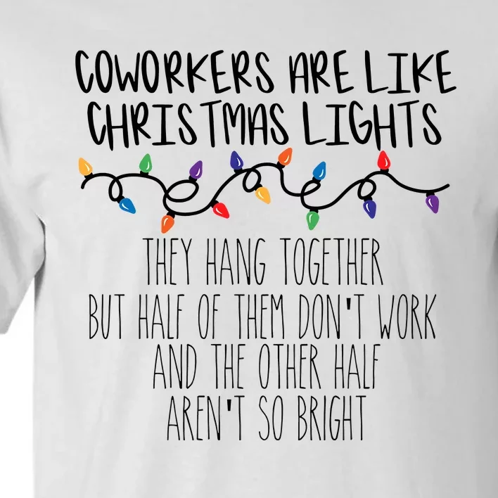 Coworkers Christmas Lights Sarcastic Tall T-Shirt