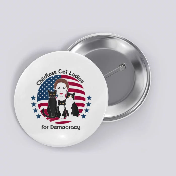 Childless Cat Ladies For Democracy Button