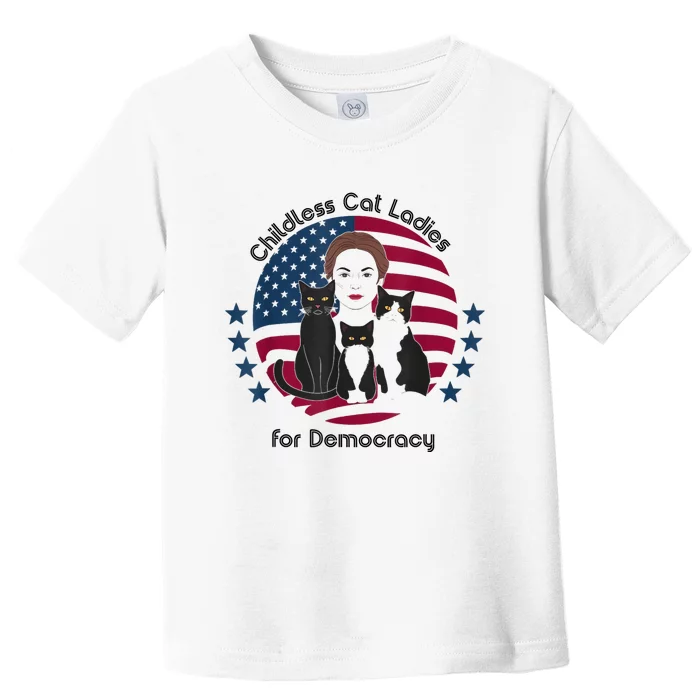 Childless Cat Ladies For Democracy Toddler T-Shirt