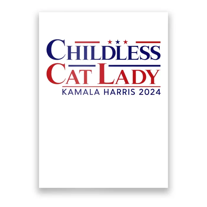 Childless Cat Lady Kamala 2024 Harris Funny President 2024 Poster