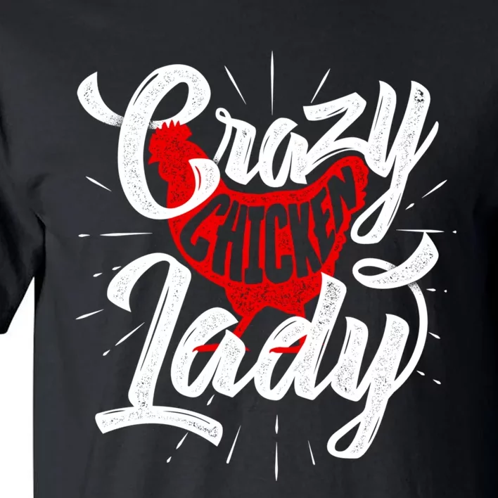 Crazy Chicken Lady Chickens Farmer Farming Tall T-Shirt