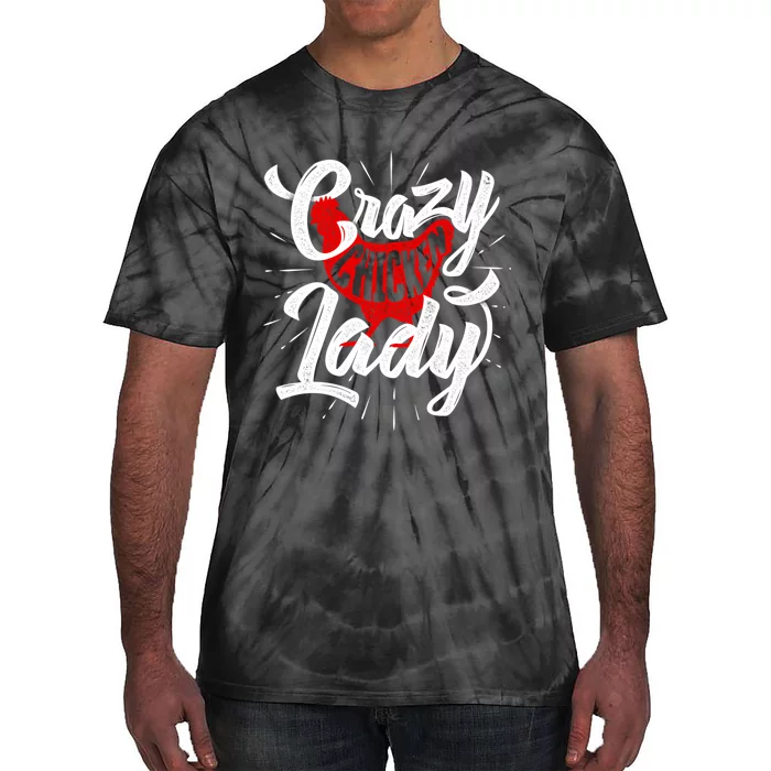 Crazy Chicken Lady Chickens Farmer Farming Tie-Dye T-Shirt