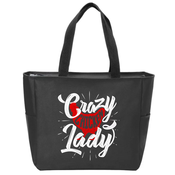 Crazy Chicken Lady Chickens Farmer Farming Zip Tote Bag