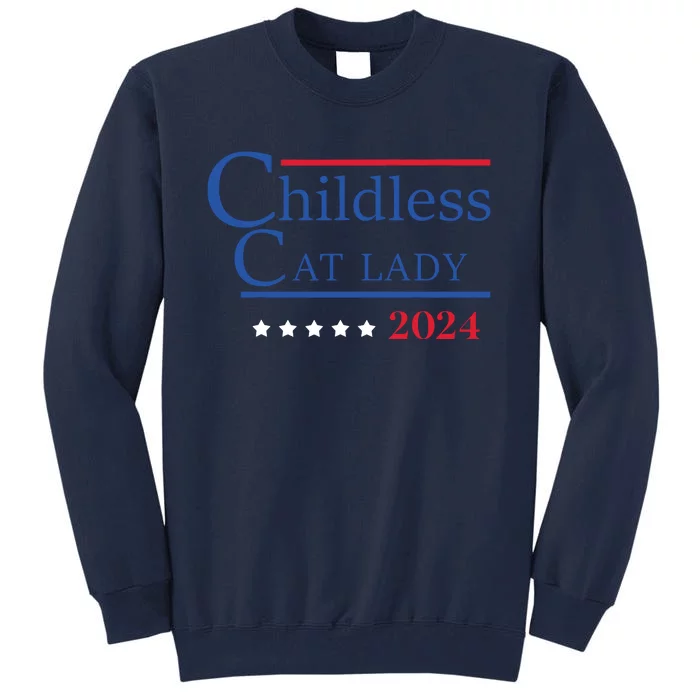 Childless Cat Lady 2024 Ladies Is Voting Kamala Tall Sweatshirt