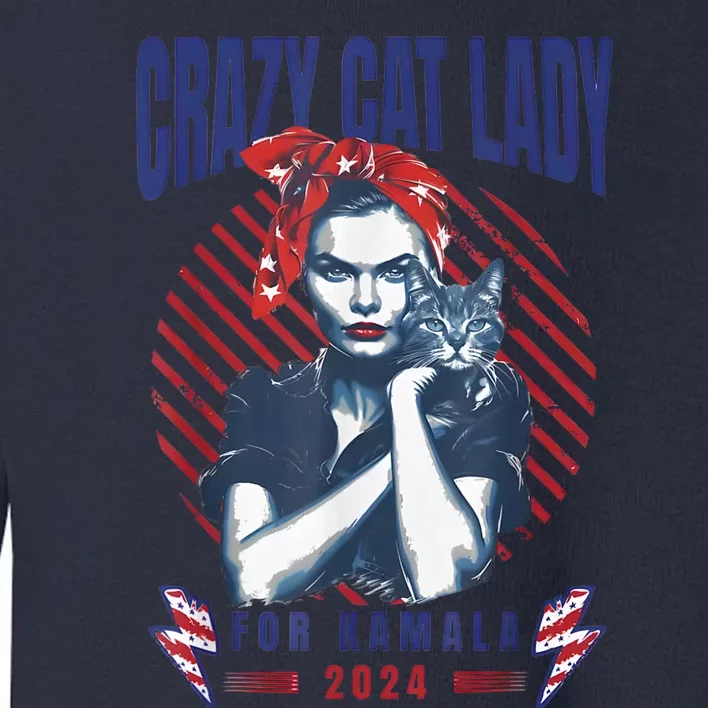 Crazy Cat Lady For Kamala 2024 Toddler Sweatshirt