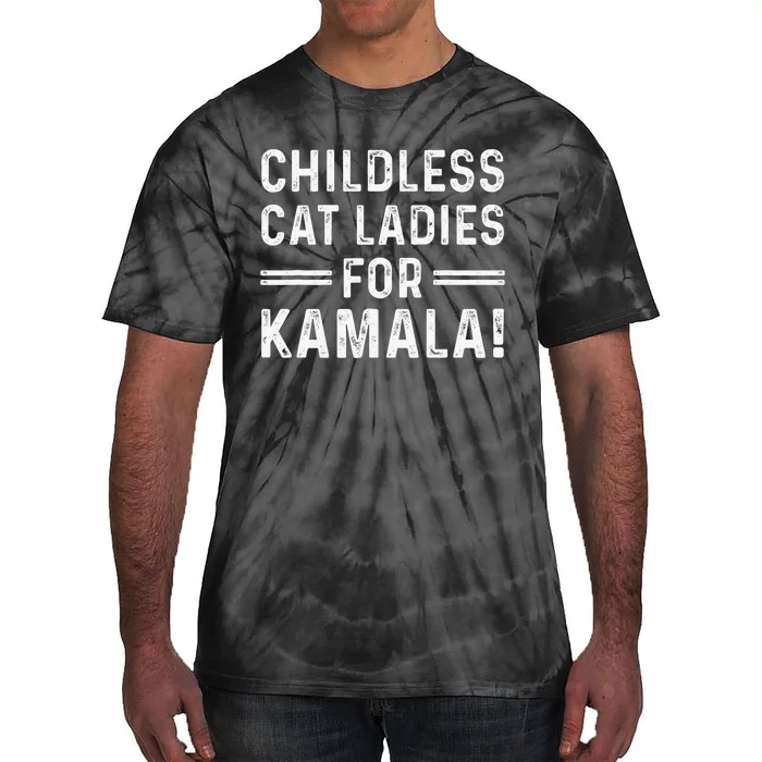 Childless Cat Ladies For Kamala 2024 Tie-Dye T-Shirt