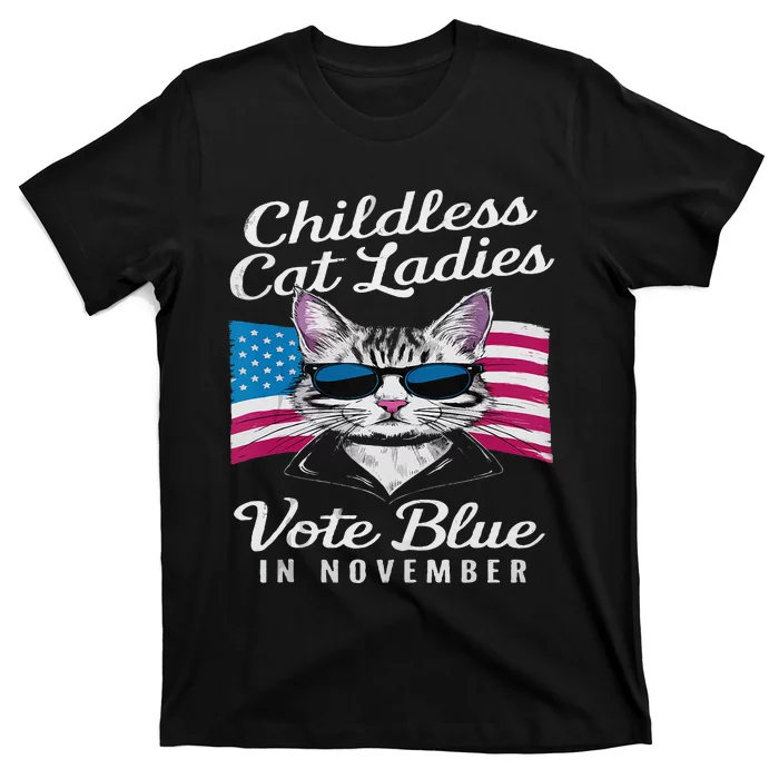 Childless Cat Ladies Vote Blue In November Democrats Liberal T-Shirt