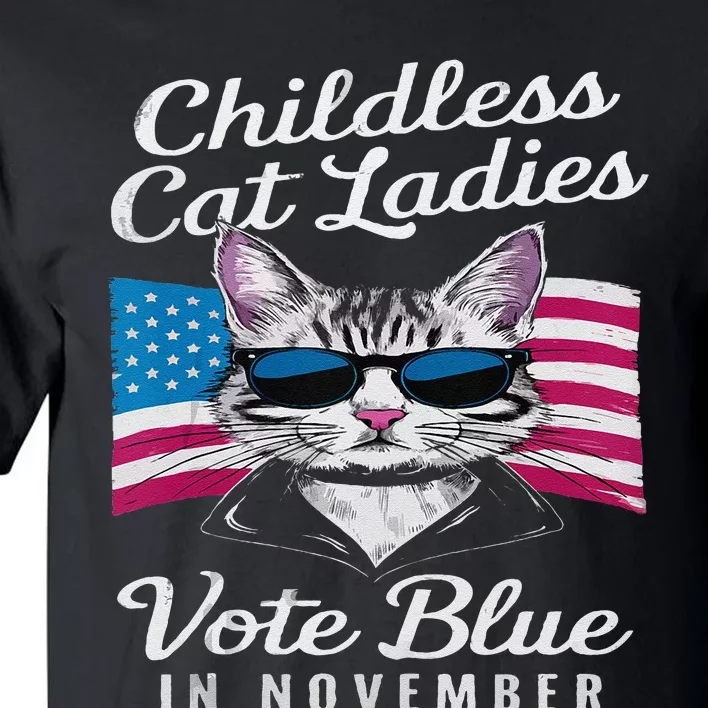 Childless Cat Ladies Vote Blue In November Democrats Liberal Tall T-Shirt