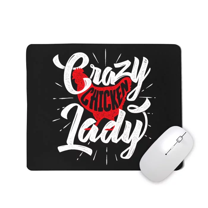 Crazy Chicken Lady - Chickens Farmer Farming Mousepad