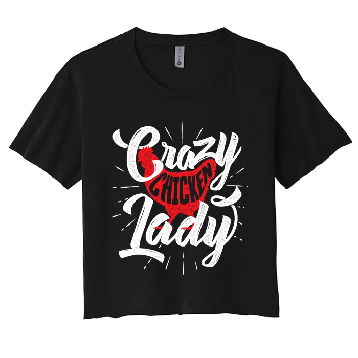 Crazy Chicken Lady - Chickens Farmer Farming Women's Crop Top Tee