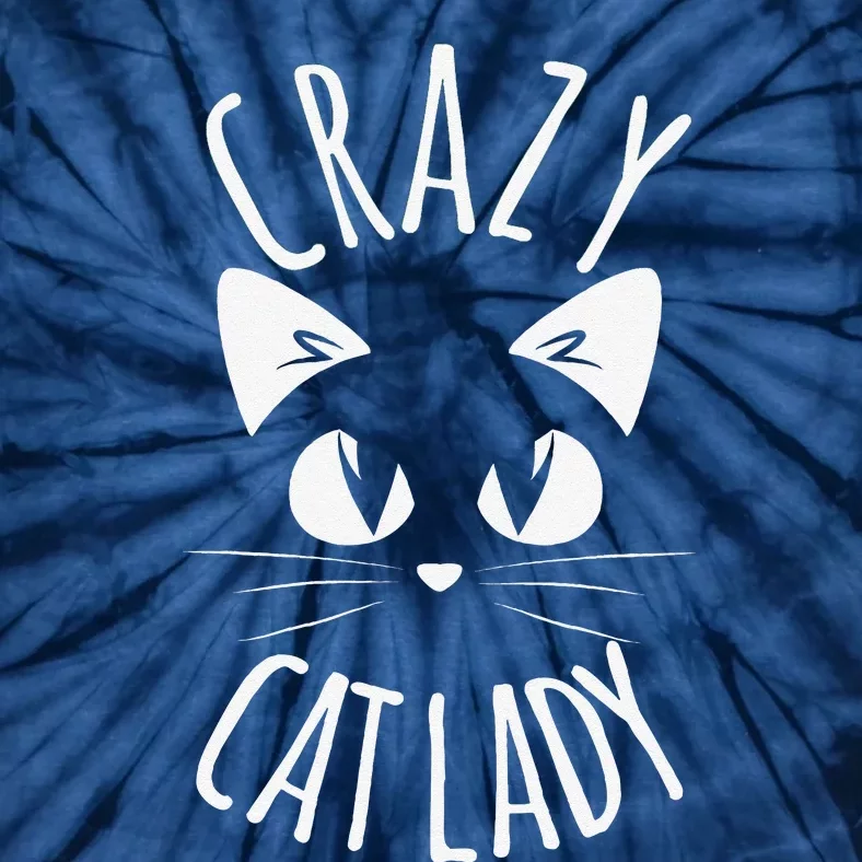 CRAZY CAT LADY Funny Fur Mom Mothers Day Christmas Birthday Tie-Dye T-Shirt