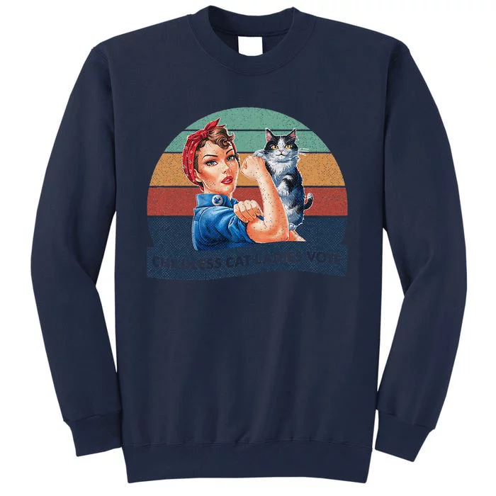 Childless Cat Ladies Vote Rosie The Riveter Vintage Tall Sweatshirt