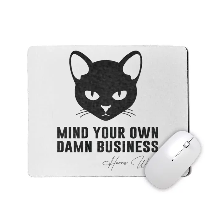 Childless Cat Lady Mind Your Own D Mn Business Kamala Walz Mousepad