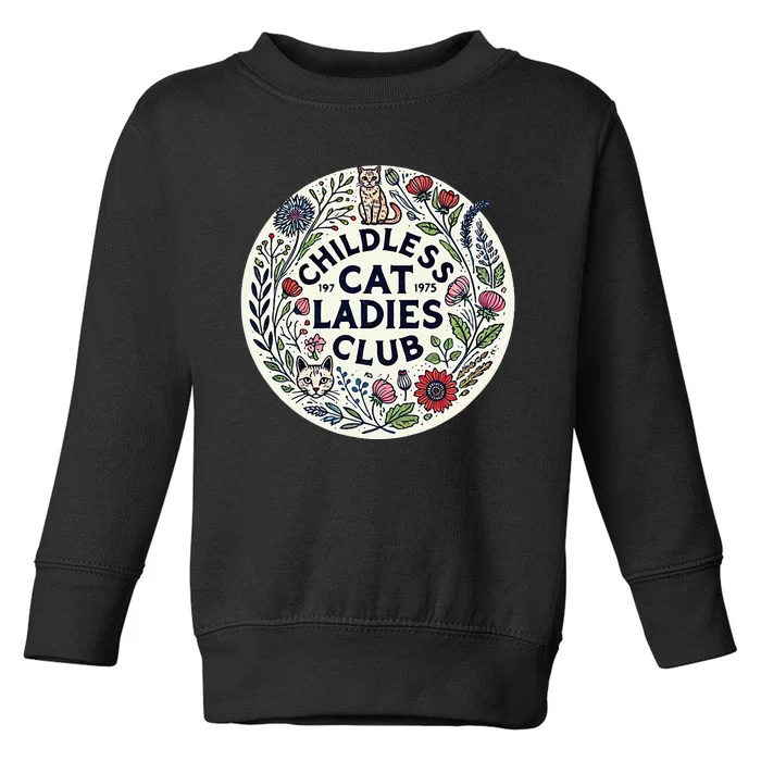 Childless Cat Ladies Club Illustration Cat Person Artwork Toddler Sweatshirt