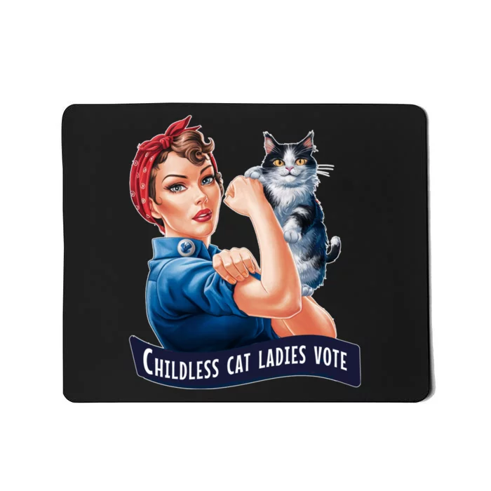 Childless Cat Ladies Vote Rosie The Riveter Mousepad