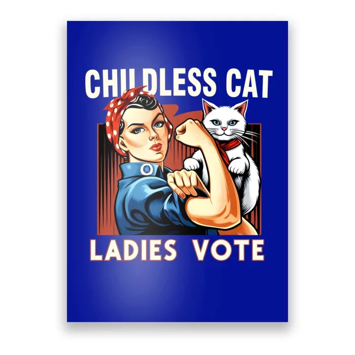 Childless Cat Ladies Vote Rosie The Riveter Cat Ladies Vote Poster