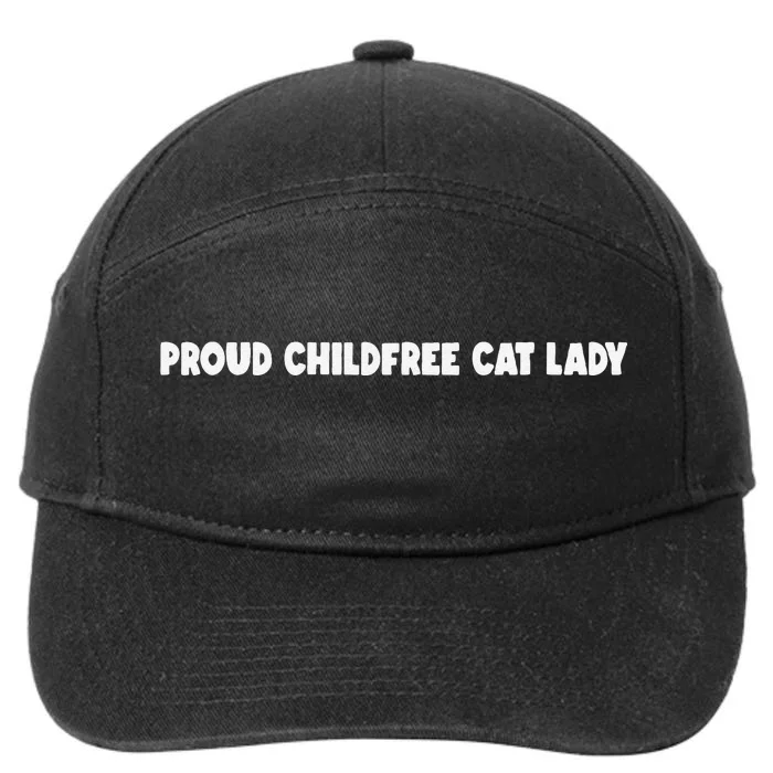 Childfree Cat Lady For Cat Mom Women Cat Lady Gift 7-Panel Snapback Hat