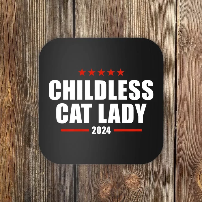 Childless Cat Lady 2024 Childless Cat Lady Coaster